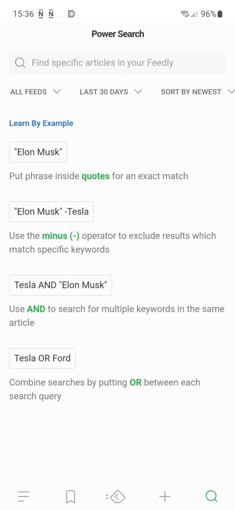A screenshot of the Feedly Android app's search page - which offers some example searches such as "Elon Musk", or "Elon Must -Tesla" or "Tesla AND Elon Musk". Ironic considering how I was trying to find the way to stop reading about the giant douchebag.
